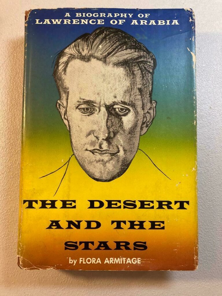 Read more about the article The Desert and the Stars  Bio. Lawrence of Arabia  Flora Armitage  1955  1st/1st