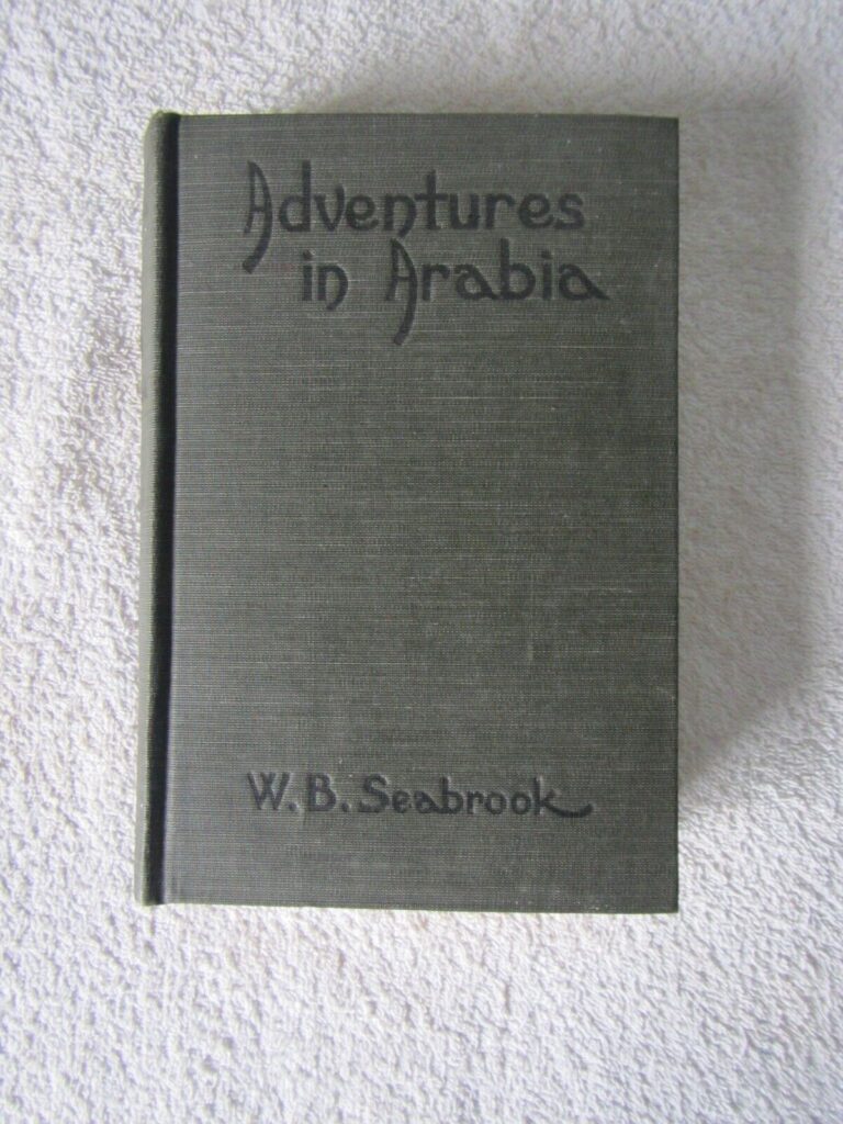 Read more about the article Adventures in Arabia  W.B. Seabrook  1935  old Hc  book 8th printing