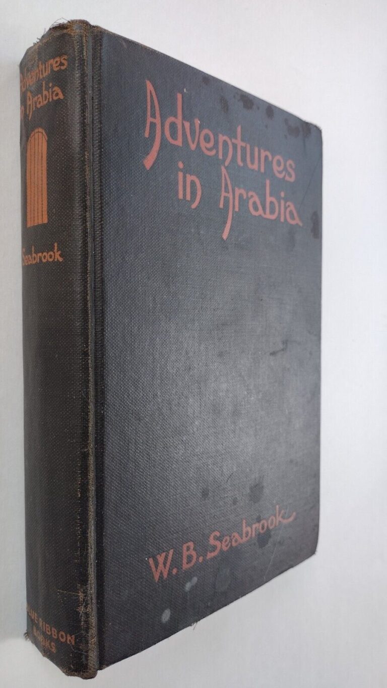 Read more about the article Adventures In Arabia by W.B. Seabrook  1927 Antique HC Book