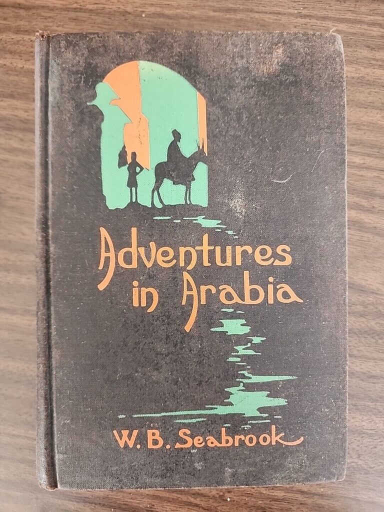 Read more about the article Adventures in Arabia By W.B. Seabrook Harcourt Brace and Co 1927 1st Edition